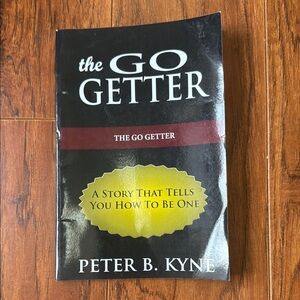 The Go Getter: A Story That Tells You How to Be One Peter B. Kyne Book